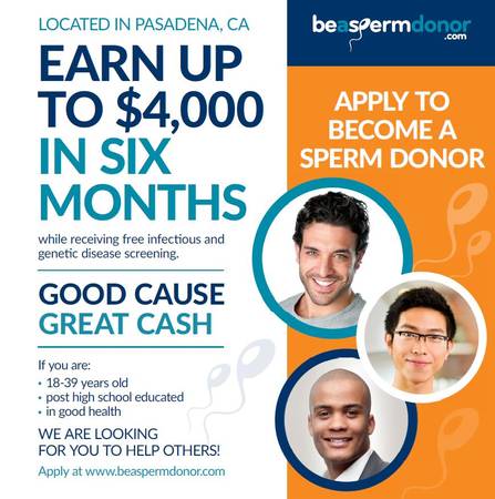 GIVE A HELPING HAND! Earn up to $4000 in 6 months as a sperm donor (Pasadena)