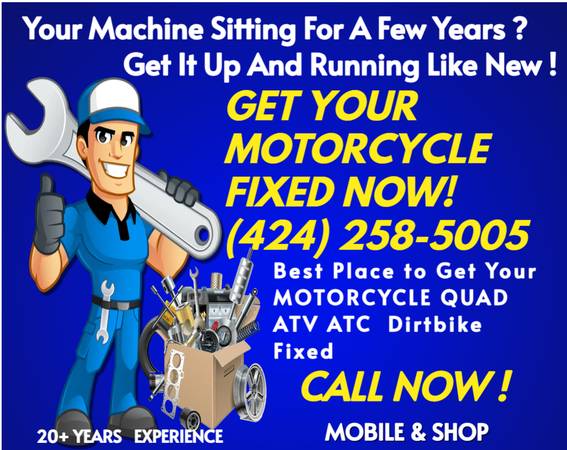 MOTORCYCLE SCOOTER QUAD ATV ATC  MECHANIC MOBILE FAST REPAIR CALL NOW (WE COME TO YOU MOBILE LA ORANGE VENTURA RIVERSIDE SB)