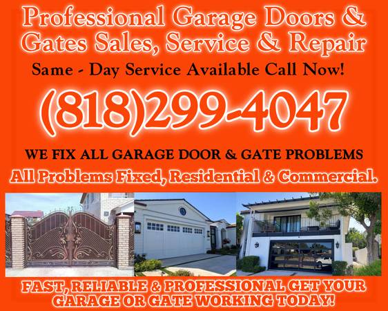 Garage Door and Gate Repair  818-299-4047  Antelope Valley ( SF Valley, LA County, Valencia, Palmdale, Lancaster )