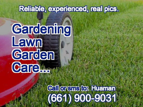 HUAMAN Pro Gardening Lawn Yard Landscape Care. Reliable (Bakersfield & surrounding cities.)