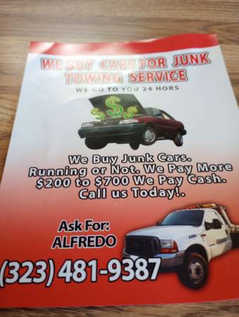 We buy cars for junk, call Alfredo at 323-481-9387, towing service, Apple Valley