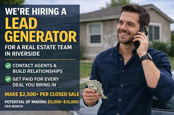 IN NEED OF A LEAD GENERATOR FOR A HIGH VOLUME REAL ESTATE WHOLESALER (Riverside County)