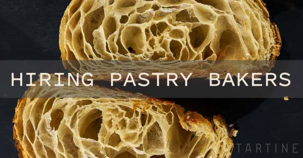 TARTINE – PASADENA IS HIRING: FULL-TIME PASTRY BAKER $20.00 + TIPS! (OLD TOWN PASADENA)