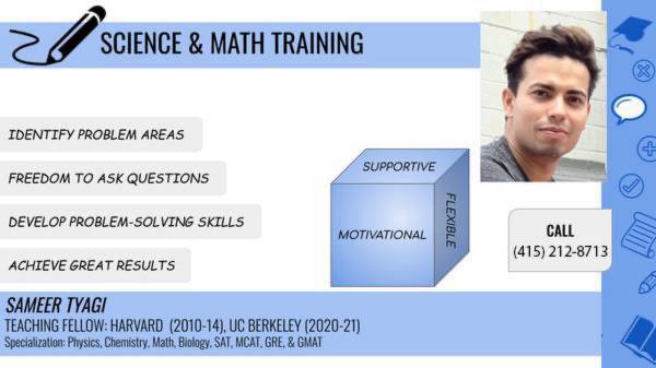 Harvard Tutor- Math, Calculus, Chemistry, Physics, SAT, MCAT, GRE (San Marino)